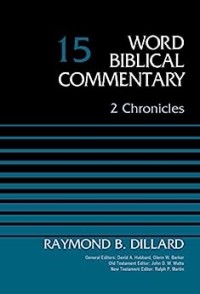 Word Biblical Commentary: 2 Chronicles, Volume 15