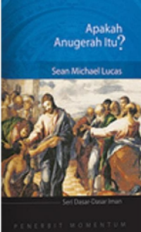 Apakah Anugerah Itu? : What Is Grace?