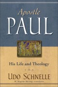 Apostle Paul: His Life an Theology