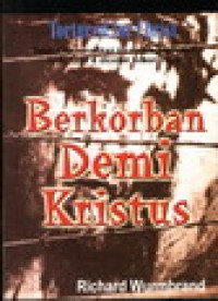 Image of Berkorban Demi Kristus = Tortured For Christ