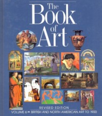 Image of Book Of Art, The Vol. 6 : British And North American Art To 1900