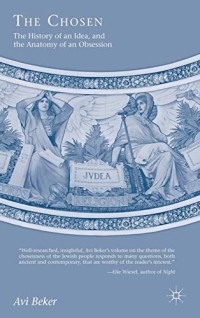 Image of Chosen : The History of an Idea, and the Anatomy of an Obsession, The.