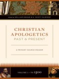 Christian Apologetics Past & Present Vol. 1
