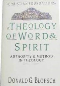 Christian Foundation: A Theology Of Word & Spirit