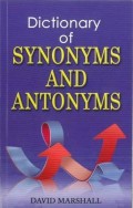 Dictionary of Synonyms and Antonyms