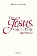Does Jesus Know Us?  Do We Know Him?