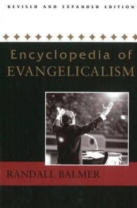 Encyclopedia of Evangelicalism