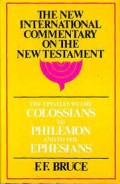 Epistles To The Colossians To Philemon And To The Ephesians, The