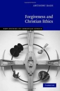 Forgiveness and Christian Ethics