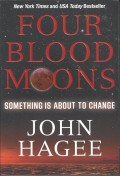 Four Blood Moons : Something is About to Change