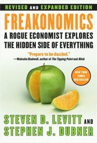 Image of Freakonomics : A Rogue Economist Explores the Hidden Side of Everything