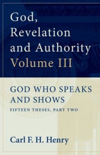 God Who Speaks And Shows: Fifteen Theses, Part Two