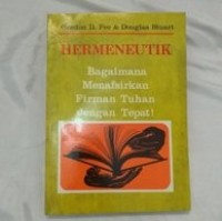 Hermeneutik: Bagaimana Menafsirkan Firman Tuhan Dengan Tepat!