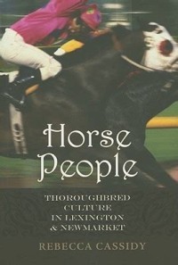 Image of Horse People : Thoroughbred Culture in Lexington & New Market