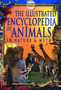 Image of Illustrated Encyclopedia Of Animals In Nature & Myth, The
