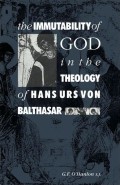 Immutability of God in the theology of Hans Urs von Balthasar, The