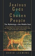Jealous Gods & Chosen People: The Mythology of the Middle East