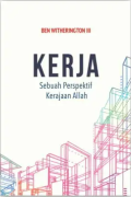 Kerja : Sebuah Perspektif Kerajaan Allah