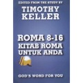 Kitab Roma Untuk Anda: Roma 8-16