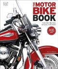 Motorbike Book, The : The Definitive Visual History.