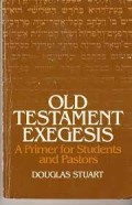 Old Testament Exegesis : A Primer For Students And Pastors