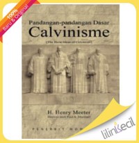Pandang-Pandang Dasar Calvinisme = The Basic Ideas Of Calvinisme