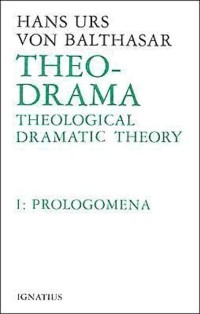 Image of Prologomena : Theological Dramatic Theory I