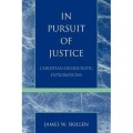 Pursuit Of Justice, In: Christian Democratic Explorations