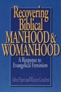 Recovering Biblical Manhood And Womandhood