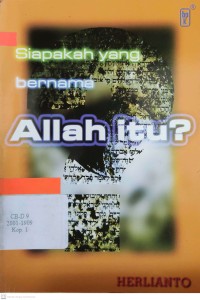 Siapakah Yang Bernama Allah Itu?