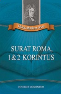 Tafsiran Matthew Henry : Surat Roma, 1 & 2 Korintus
