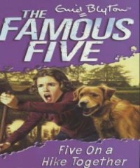 The Famous Five : Five On Hike Together