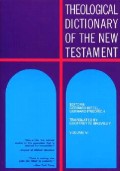 Theological Dictionary Of The New Testament Vol. VI