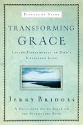 Transforming Grace Living Confidently In God's Unfailing Love