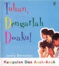 Tuhan, Dengarlah Doaku!: Kumpulan Doa Anak-Anak