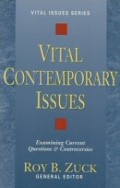 Vital Contemporary Issues : Examining Current Questions & Controversies