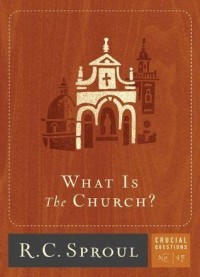 Image of What Is the Church ?