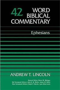 Word Biblical Commentary: Ephesians, Volume 42